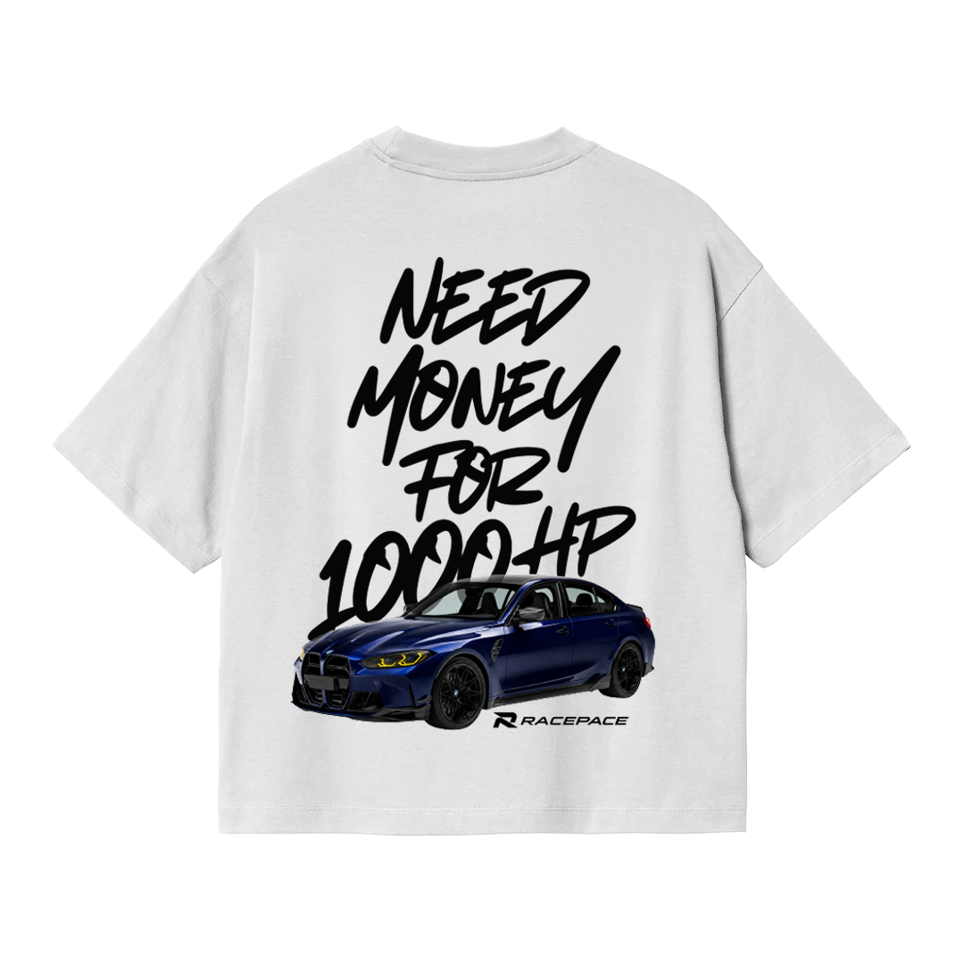 Need money for 1000hp - Oversized shirt