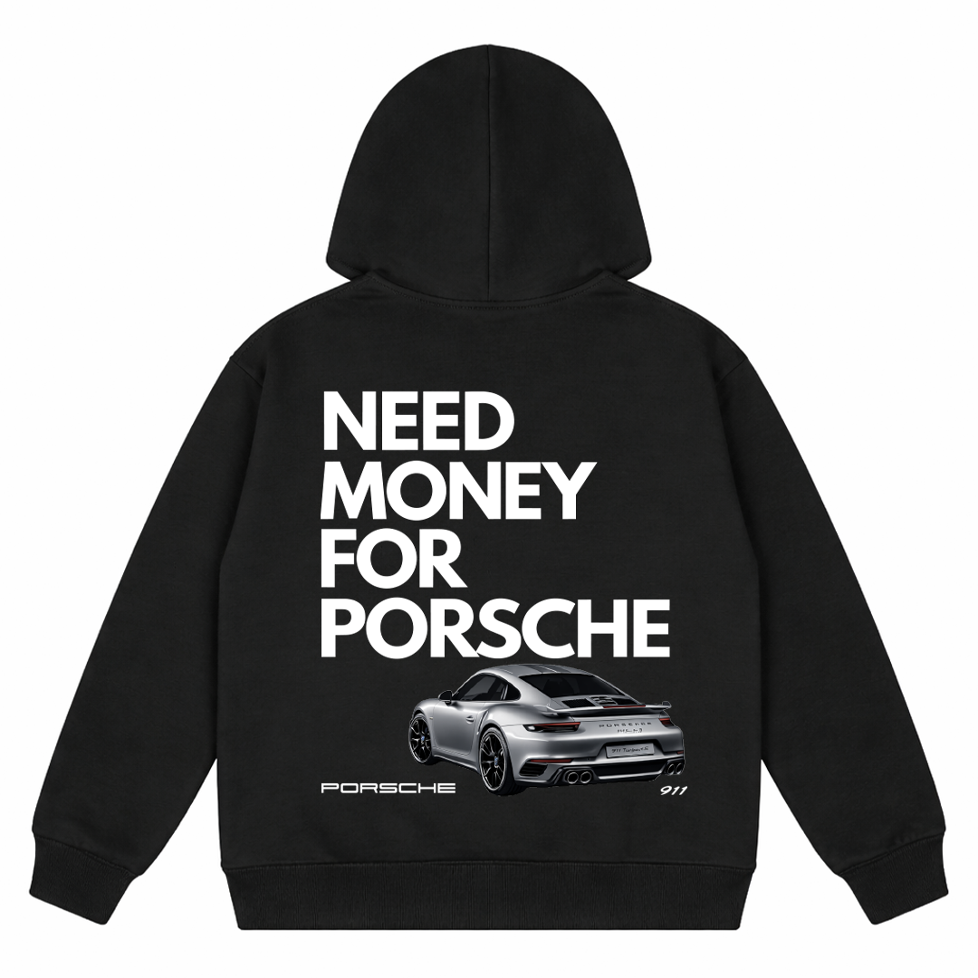 Need Money for Porsche Hoodie