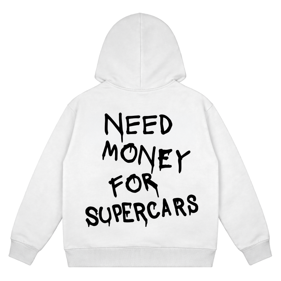 Need money for supercars - Oversized hoodie