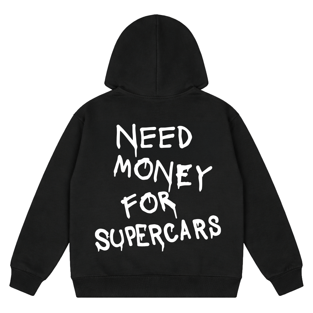 Need money for supercars - Oversized hoodie