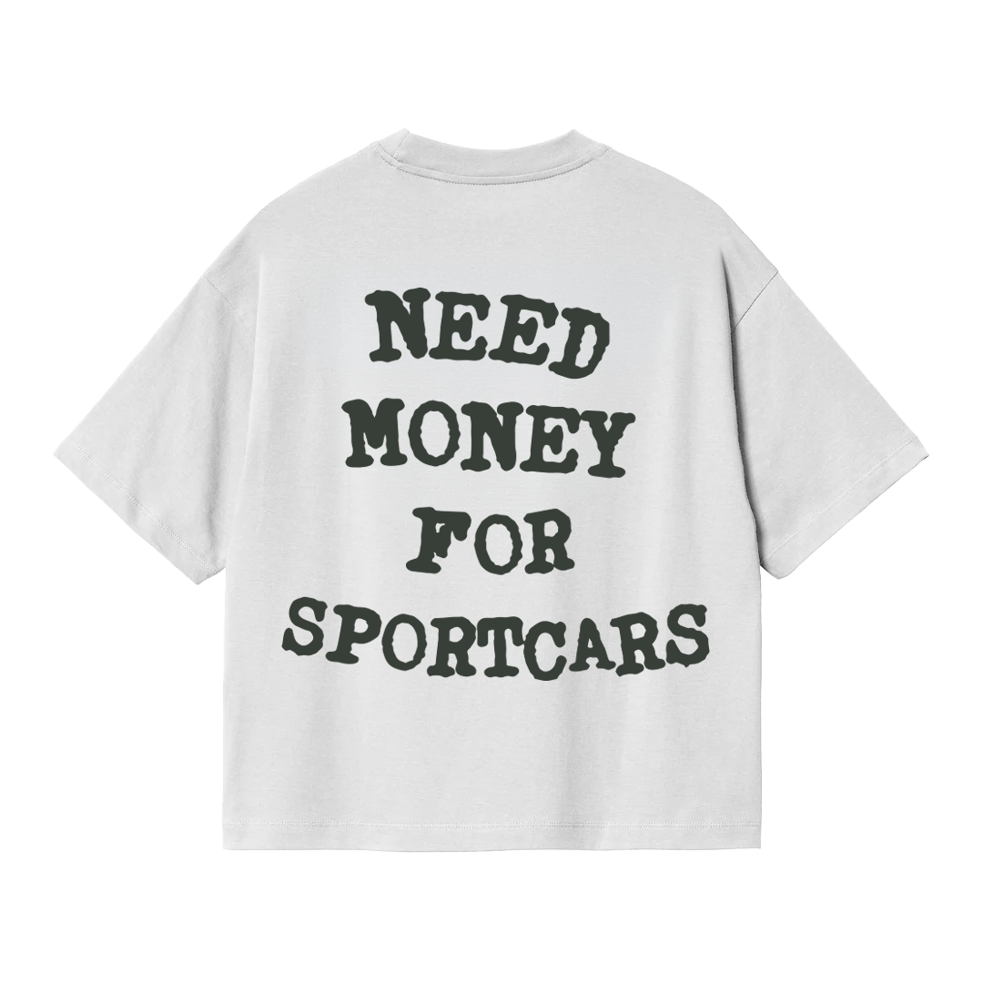 Need money for sportcars - Oversized shirt