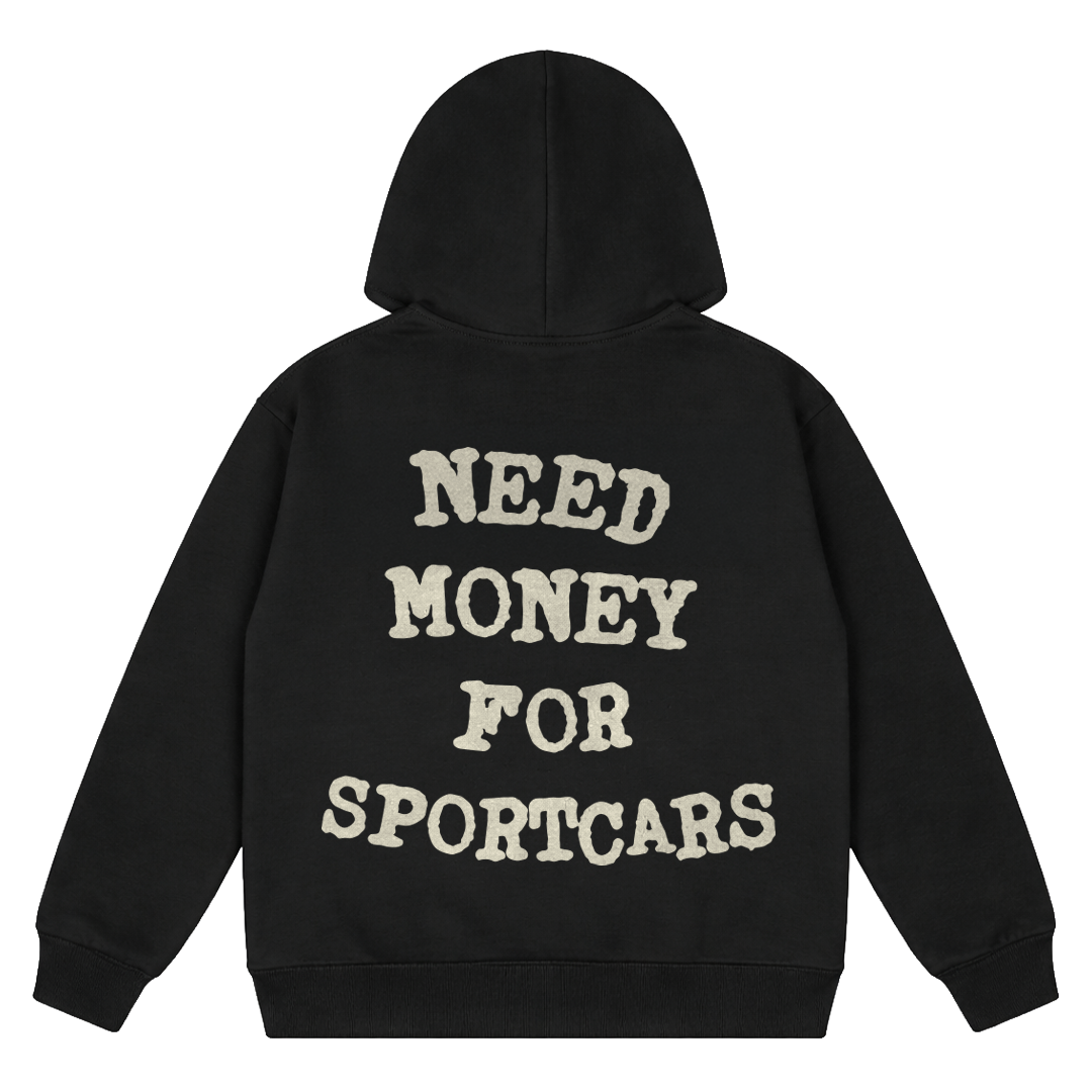 Need money for sportcars - Oversized hoodie