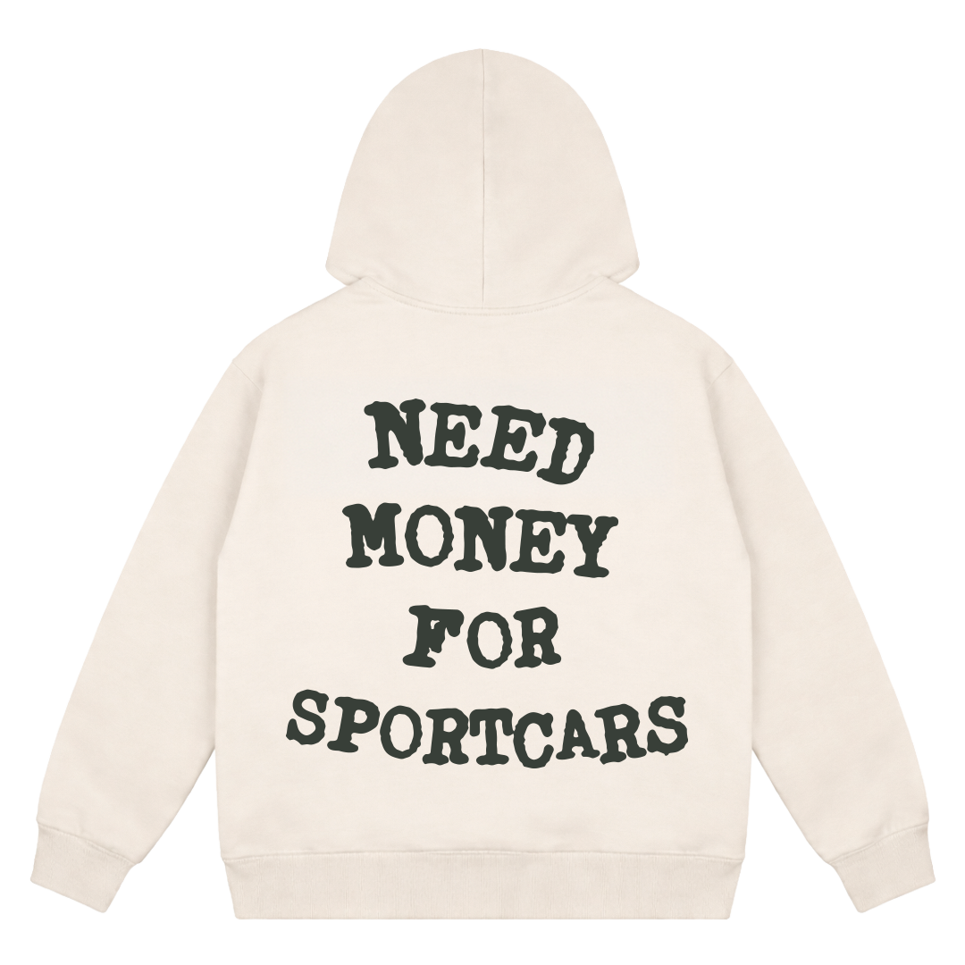 Need money for sportcars - Oversized hoodie