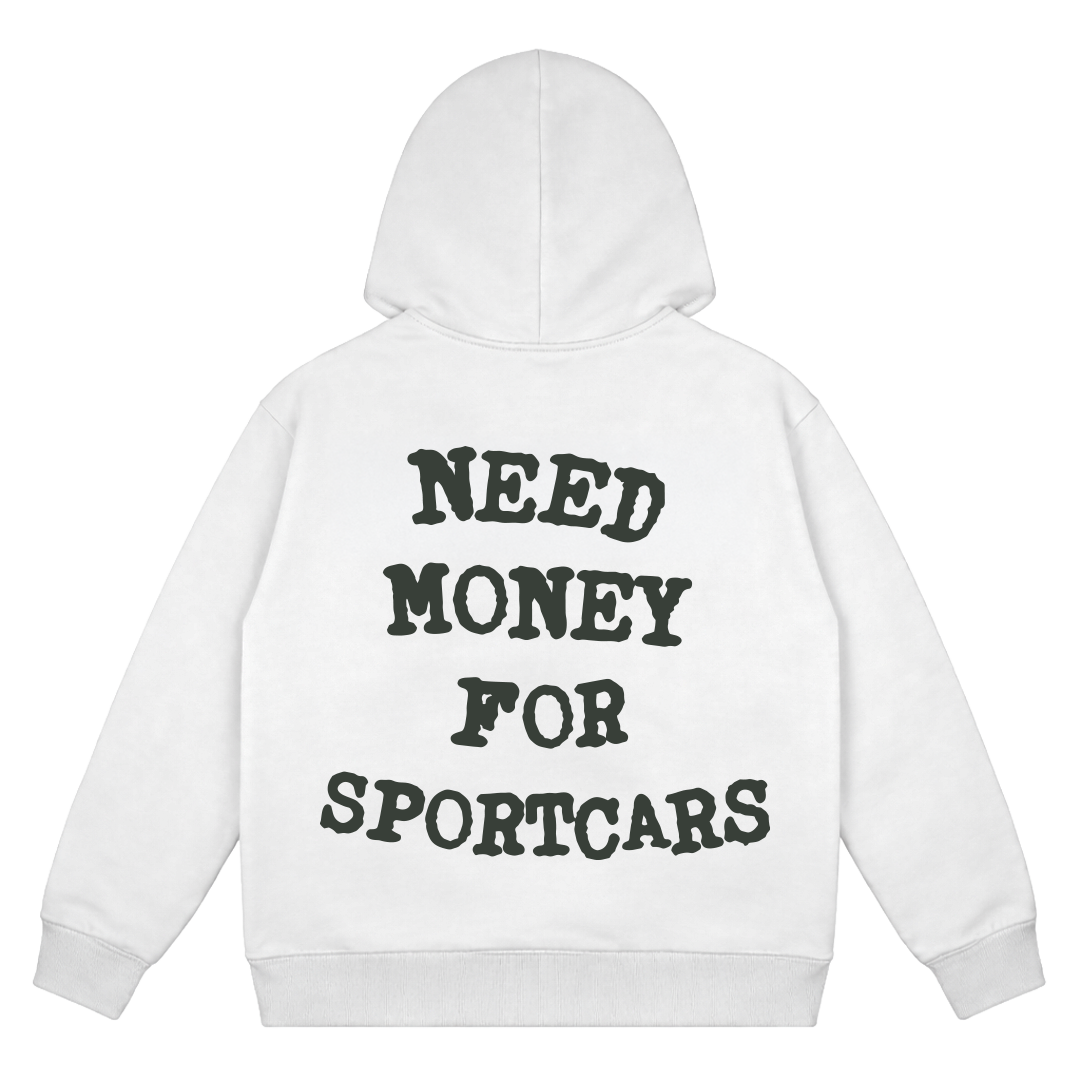 Need money for sportcars - Oversized hoodie